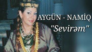 Aygün Kazımova & Namiq Qaraçuxurlu - Sevirəm (Official Video)