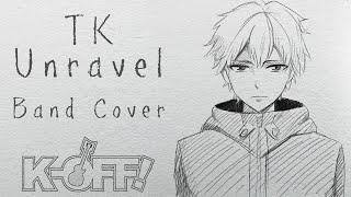 [K-OFF!] TK — Unravel / Band cover (Tokyo Ghoul OP)