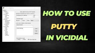 How to Use PuTTY in Vicidial: A Beginner's Guide