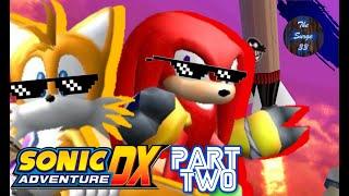 Sonic Adventure DX 100% Playthrough Part 2: Wrapping Up Tails & Starting Up Knuckles