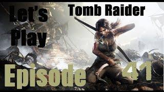 Tomb Raider! Ep 41! We're in the Final Stretch!