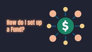 How do I set up a Fund?