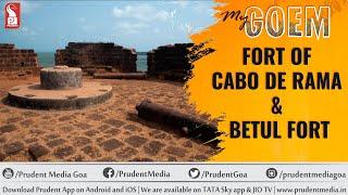 Fort of Cabo De Rama & Betul Fort| My Goem | Prudent