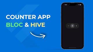 Flutter Counter App with Bloc (Cubit) and Hive for Beginners