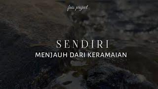 Sendiri || Musikalisasi puisi • Fais Project