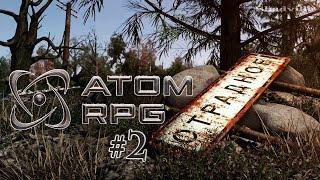 ATOM RPG  Прохождение #2: Отрадное