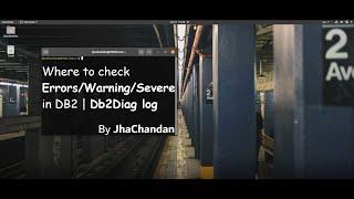 Where to check Errors/Warning/Severe in DB2 | Db2Diag log