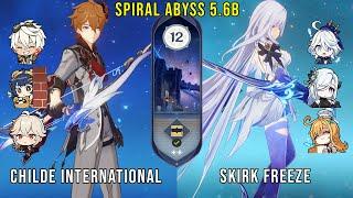 C0 Childe International and C0 Skirk Freeze | Genshin Impact Abyss 5.6B Floor 12 9 Stars