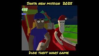 Santa new mission 2025// dude theft wars