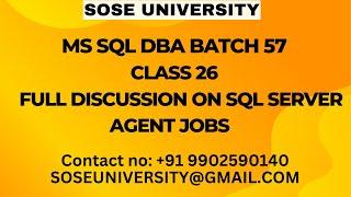 Batch 57 MS Sql DBA Class 26 Full Discussion on Sql Server Agent Jobs || Contact +91 9902590140