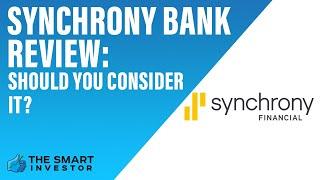 Synchrony Bank Review: Should You Consider It?