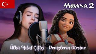 Moana 2 - Beyond (End Credits Ver.) | Turkish (S+T) | Moana 2 filminden Türkçe Şarkı