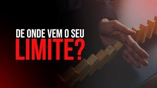 De Onde vem o seu Limite? | Horácio Frazão