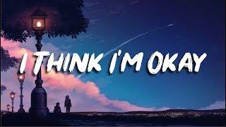 Machine Gun Kelly, Yungblud & Travis Barker - I Think I'm OKAY (Lyrics)