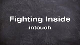 Fighting Inside - intouch (Lyrics)