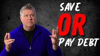 Pay Off Debt or Save Money?