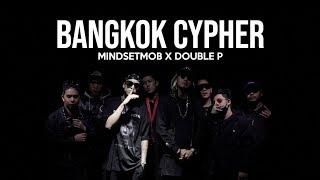 BANGKOK CYPHER - Mindset Mob x Double P [Official MV]