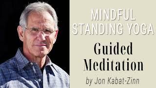Mindful Standing Yoga: Guided Meditation Practices (MBSR) by Jon Kabat Zinn