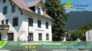 Landgasthof Hausmann - Puchberg am Schneeberg Hotels, Austria