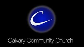 Video Sermon “In Christ”: Pastor Dave Foss | Calvary Community Church of Fullerton | August 14, 2022