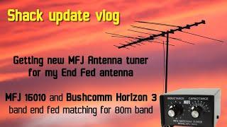 Shack update vlog - getting MFJ antenna tuner for my End Fed antenna