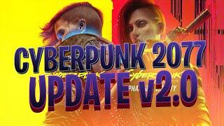 Cyberpunk 2077 v2.0 Update | Yea.. it's good, real good.