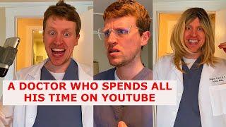 Doctor Spends His Whole Day on YouTube