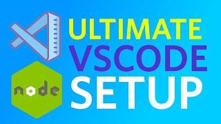 Ultimate VSCode Setup for Node.js