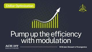 Pump up the efficiency with modulation | Chiller Optimization with Iain Stewart