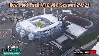 New Mod Pack V1.6 AIO Season 24/25 - PES 2021 & Football Life 2024