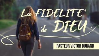 LA FIDELITE DE DIEU - Victor DURAND   #enseignement