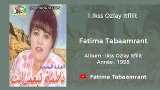 Fatima Tabaamrant : ikss ozlay itfililt  - 1998 فاطمة تبعمرانت