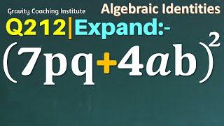 Q212 | Expnad (7pq + 4ab) ^2 | Expand 7 p q + 4 a b whole square | (7pq + 4ab)2 | (7pq + 4ab)^2