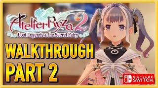 Atelier Ryza 2: Lost Legends & the Secret Fairy - Walkthrough - Gameplay - Let's Play - Part 2