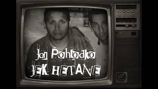 Jan Pohlodko Jek Hetane (Oficial Audio)