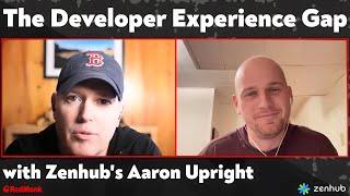 A RedMonk Conversation: The Developer Experience Gap with Zenhub's Aaron Upright