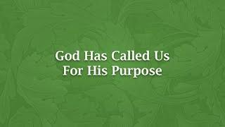 God Has Called Us For His Purpose - NS 28