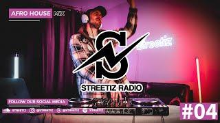 Streetiz Radio #4 [Afro House Mix]