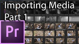 E6 - Importing Media Part 1 - Adobe Premiere Pro CC 2017