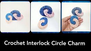 Crochet Interlock Circle Charm || Crochet Circle Charm || Crochet Decors