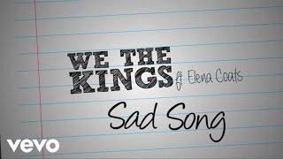 We The Kings - Sad Song (Lyric Video) ft. Elena Coats