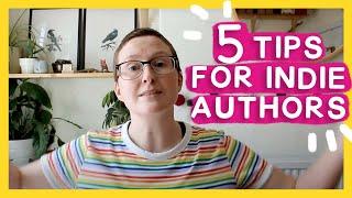 Advice for self-publishing | 5 tips for indie authors