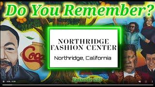 Do You Remember The Northridge Fashion Center in Northridge CA