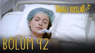 Yaralı Kuşlar 92. Bölüm