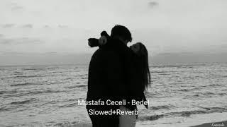 Mustafa Ceceli - Bedel (slowed+reverb)