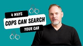 Here are 4 Ways Cops Can SEARCH Your Car