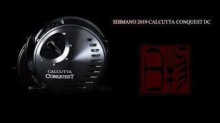 SHIMANO 2019 CALCUTTA CONQUEST DC