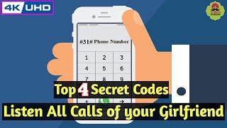 Secret Codes to Listen Live Calls of Your Girlfriend Phone in Your Phone