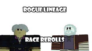 Race rerolling | Rogue Lineage (maybe i got something good??)