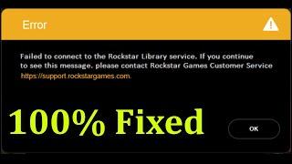 How To Fix Failed To Connect To The Rockstar Games Library Service Error  Windows 10/8/7